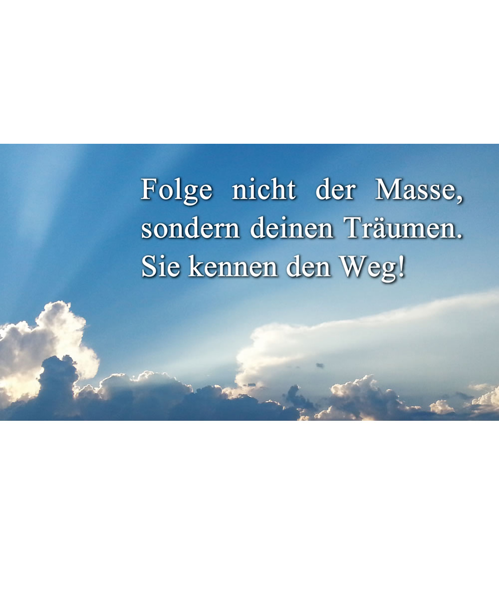 Fröhliche Impuls-Fototasse mit Leitspruch: Folge nicht der Masse, sondern deinen Träumen. Sie kennen den Weg!