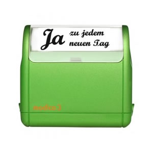 STEMPELSPRUCH: Ja zu jedem neuen Tag! STEMPELSPRUCH: Ja zu jedem neuen Tag!