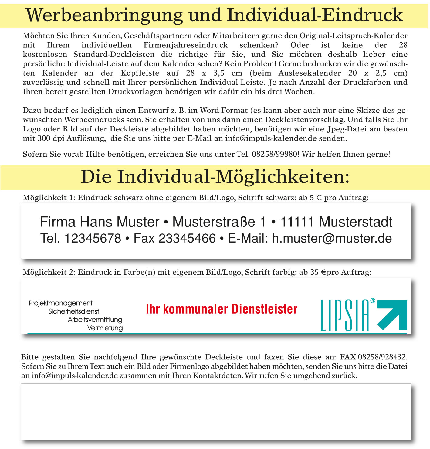 Machen Sie den Original-Impuls-Kalender zu Ihrem Firmenwerbepräsent, wodurch Sie für ein ganzes Jahr beim Beschenkten in bester Erinnerung bleiben Jeder Spruchkalender kann auch mit einem individuellen Firmeneindruck personalisiert werden