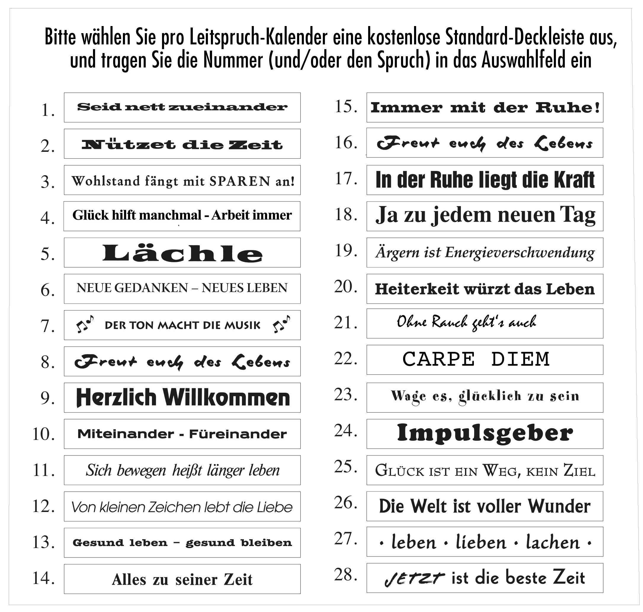 Geben Sie Ihrem Impuls-Kalender eine persönliche Note mit einem eigenen KOSTENLOSEN Standard-Deckleistenspruch (Auswahl Nr. 1 - 28) Leitspruch-Kalender - wählen Sie Ihr persönliches Jahresmotto